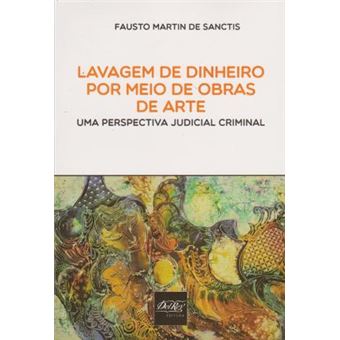Lavagem de Dinheiro por Meio de Obras de Arte. Uma Perspectiva Judicial Criminal - 1