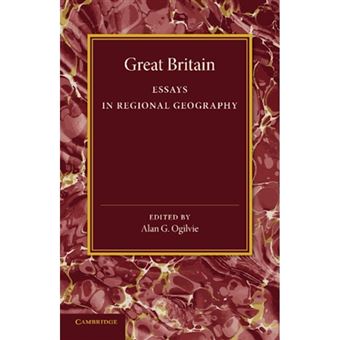 Great Britain - Essays in Regional Geography - Paperback - 2014 - 1