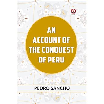 An Account Of The Conquest Of Peru - 1