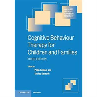 Cognitive Behaviour Therapy For Children And Families (Cambridge Child And Adolescent Psychiatry) - [Version Originale] - 1