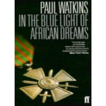 In the Blue Light of African Dreams - Paperback - 1998 - 1