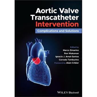Aortic Valve Transcatheter Intervention Complications And Solutions - 1