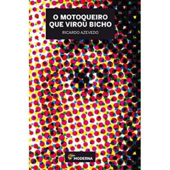 O Motoqueiro Que Virou Bicho - 1