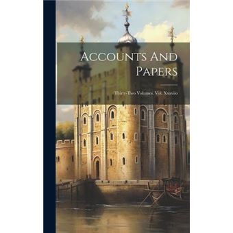 Accounts And Papers Thirtytwo Volumes. Vol. Xxxviio - 1