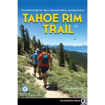 Tahoe Rim Trail The Official Guide For Hikers, Mountain Bikers, And Equestrians - 1