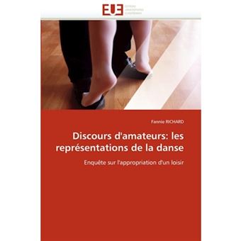 Discours D'Amateurs - Les Representations de La Danse - Paperback / softback - 2010 - 1