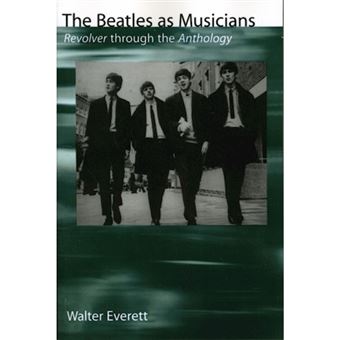"The ""Beatles"" as Musicians - ""Revolver"" Through the ""Anthology"" - Paperback - 1999" - 1