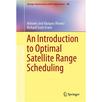 An Introduction To Optimal Satellite Range Scheduling - 1