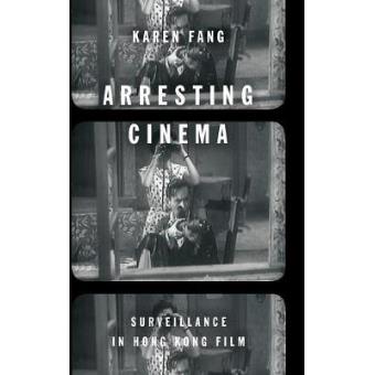 Arresting Cinema Surveillance In Hong Kong Film - 1