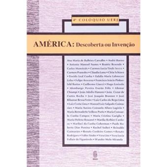 América. Descoberta Ou Invenção. 4º Colóquio Uerj - 1