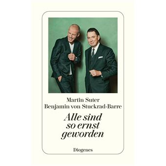 Alle sind so ernst geworden | Martin Suter - 1