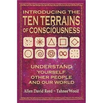 Introducing The Ten Terrains Of Consciousness - 1
