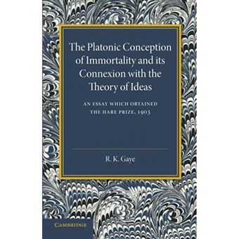 The Platonic Conception of Immortality and its Connexion with the Theory of Ideas - Paperback - 2014 - 1