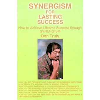 Synergism for Lasting Success - How to Achieve Lifetime Success Through Synergism - Paperback / softback - 2001 - 1