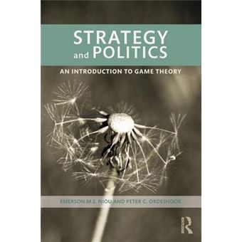 Strategy and Politics - An Introduction to Game Theory - Paperback - 2015 - 1