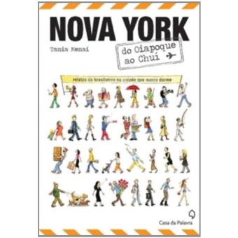 Nova York do Oiapoque ao Chuí. Relatos de Brasileiros na Cidade que Nunca Dorme - 1