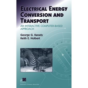 Electrical Energy Conversion and Transport - An Interactive Computer Based Approach - Hardback - 2005 - 1