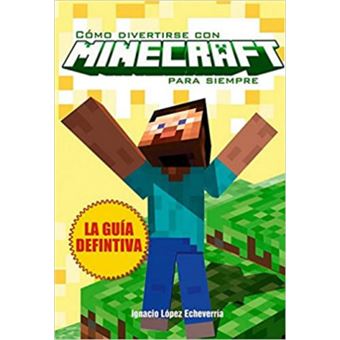 Cómo Divertirse Con Minecraft Para Siempre - 1
