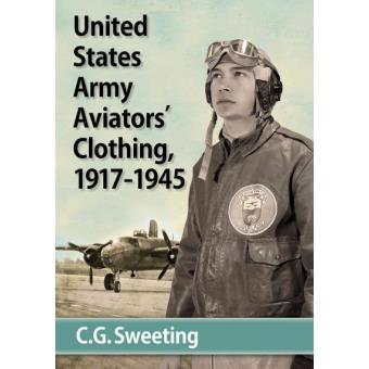 Aviators' Clothing of the United States Army Air Forces, 1917-1945 - Paperback - 2015 - 1