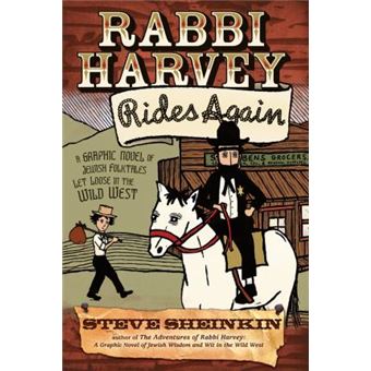 Rabbi Harvey Rides Again : A Graphic Novel of Jewish Folktales Let Loose in the Wild West - 1