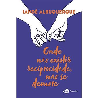 Onde não existir reciprocidade, não se demore - 1