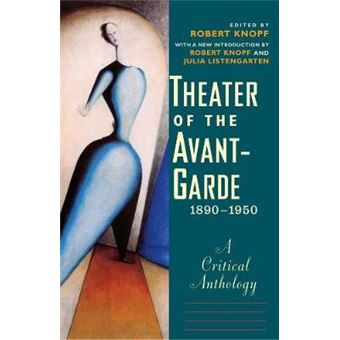 Theater of the Avant-Garde, 1890-1950 - A Critical Anthology - Paperback - 2015 - 1