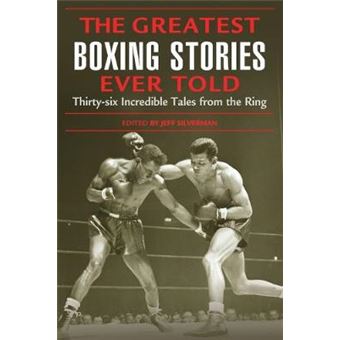 The Greatest Boxing Stories Ever Told - 1