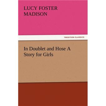 In Doublet And Hose AStory For Girls - 1