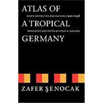 Atlas Of A Tropical Germany, Texts And Contexts Series - 1