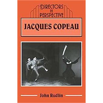 Jacques Copeau, Directors In Perspective - 1