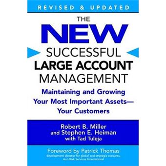 The New Successful Large Account Management Maintaining And Growing Your Most Important Assets  Your Customers - 1