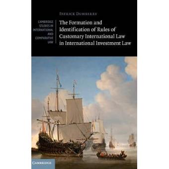 The Formation and Identification of Rules of Customary International Law in International Investment Law - 1