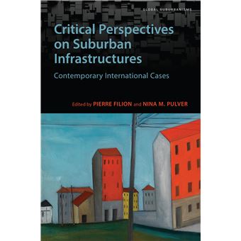 Critical Perspectives on Suburban Infrastructures: Contemporary International Cases - 1