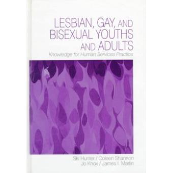 Lesbian, Gay and Bisexual Youths and Adults - Knowledge for Human Services Practice - Hardback - 1998 - 1