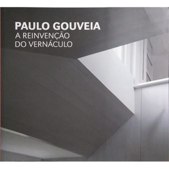 Paulo gouveia, a reinvenção do vernáculo. - 1