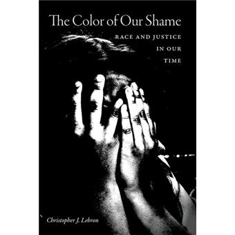 The Color of Our Shame - Race and Justice in Our Time - Paperback - 2015 - 1