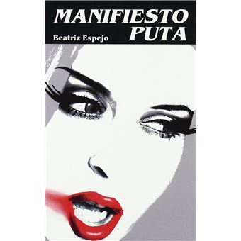 Manifiesto Puta - Beatríz Espejo - 1