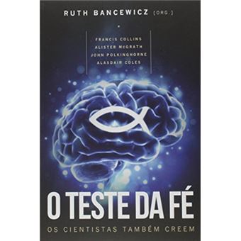 Teste Da Fe, O - Os Cientistas Tambem Creem - 1A - 1