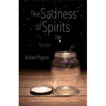 The Sadness Of Spirits Stories Blue Light Books - 1