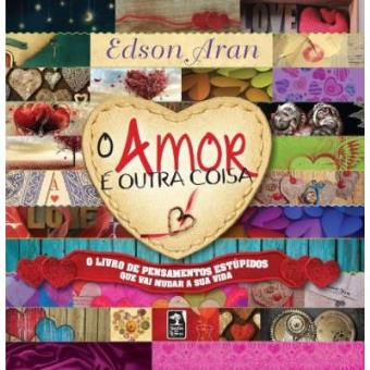 O Amor E Outra Coisa - 1