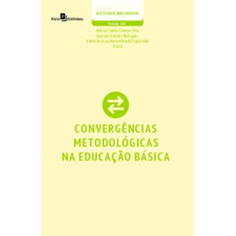 Convergências Metodológicas Na Educação Básica - Vol. 100 - 1
