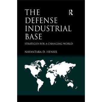 The Defense Industrial Base Strategies For A Changing World - 1