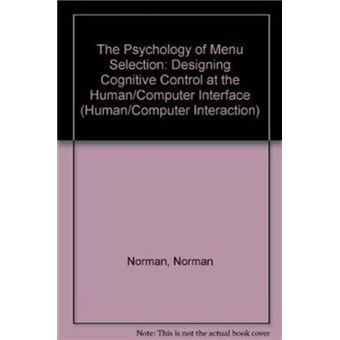 The Psychology Of Menu Selection By Kent L. Norman - 1