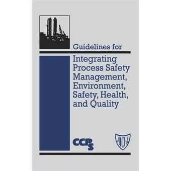 Guidelines for Integrating Process Safety Management, Environment, Safety, Health and Quality - Hardback - 1996 - 1