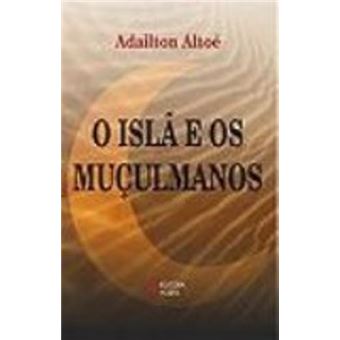 Islã e Os Muçulmanos - 1