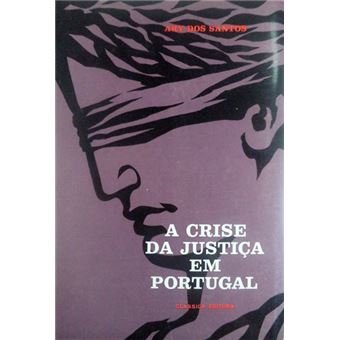 A crise da justiça em portugal. - 1