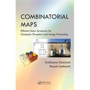 Combinatorial Maps - Efficient Data Structures for Computer Graphics and Image Processing - Hardback - 2014 - 1