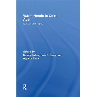 Warm Hands in Cold Age - Hardback - 2006 - 1