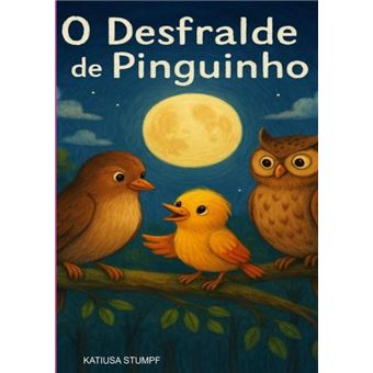 O Desfralde De Pinguinho Dourado - 1