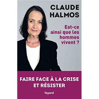 Est-Ce Ainsi Que Les Hommes Vivent ?: Faire Face À La Crise Et Résister - 1